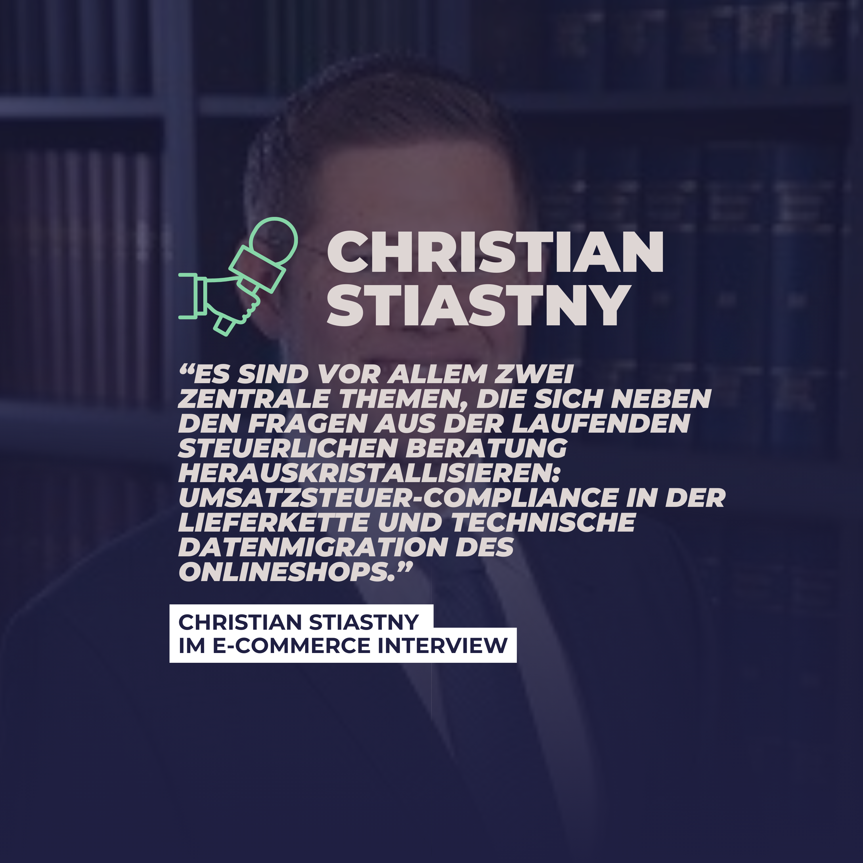 CHRISTIAN STIASTNY im interview zum thema steuern im e-commerce
